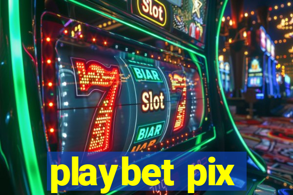 playbet pix